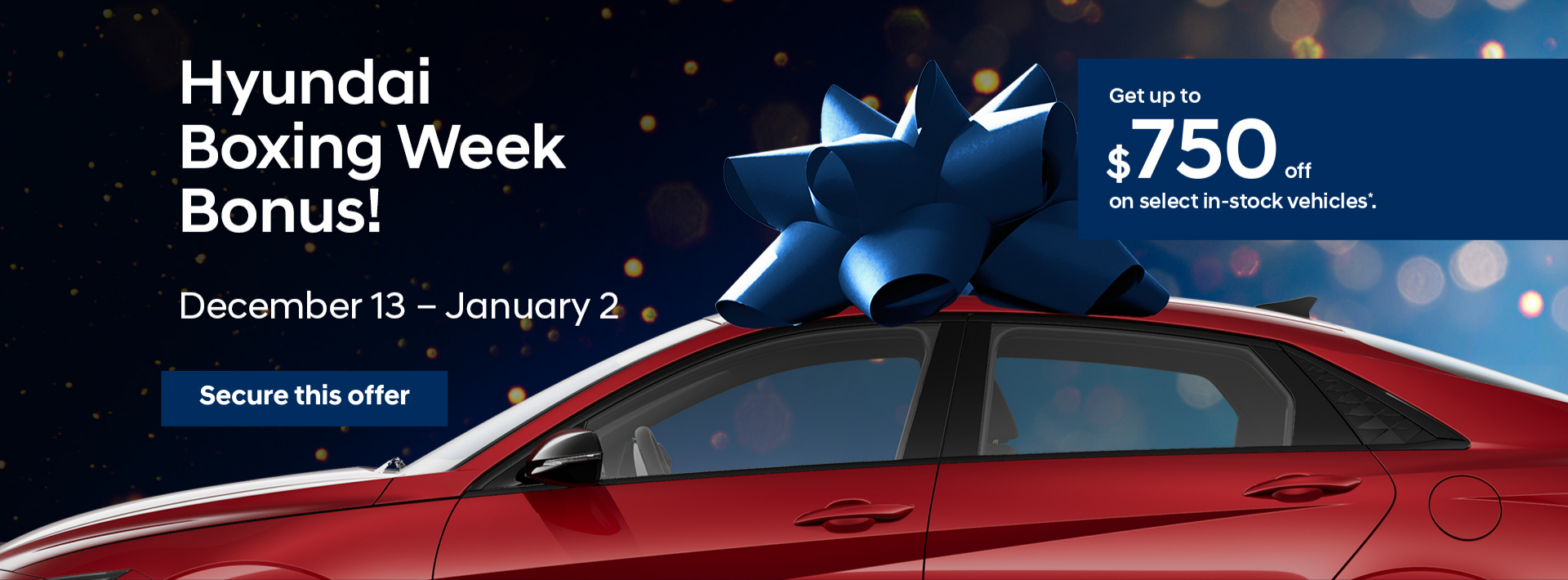 Hyundai Boxing Week Bonus!