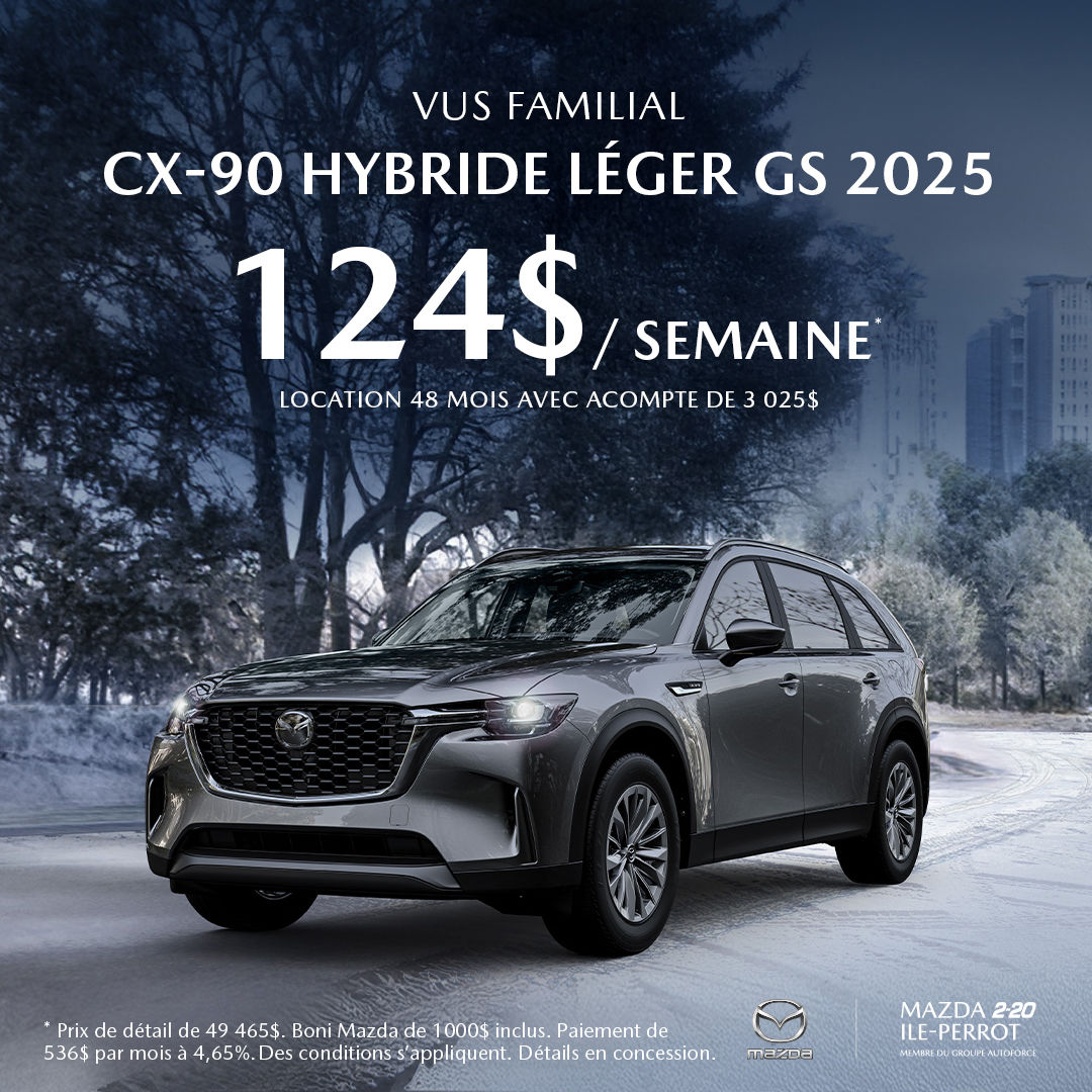 CX-90 2025 - À partir de 124$/semaine!