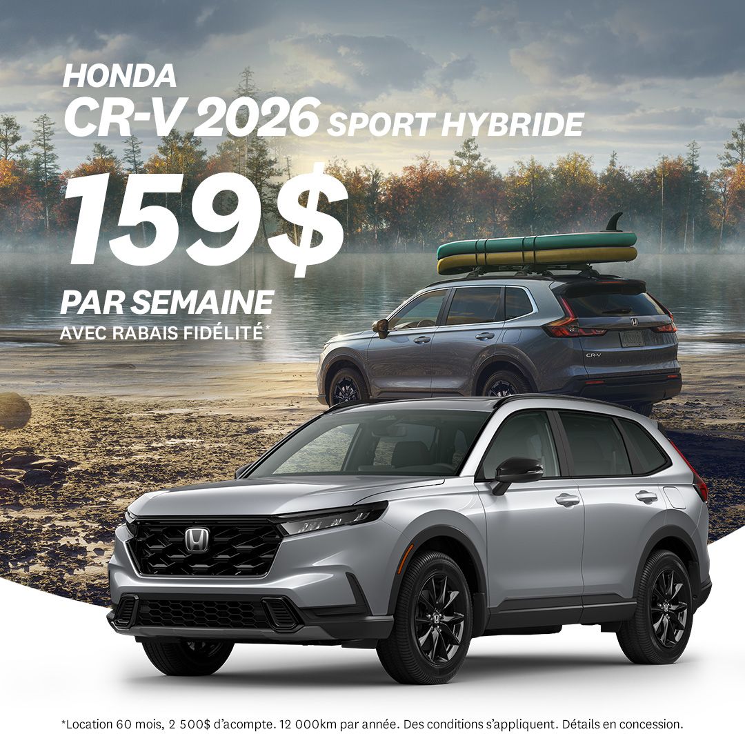 Le nouveau CR-V Sport Hybride 2026 à partir de 159$/semaine!