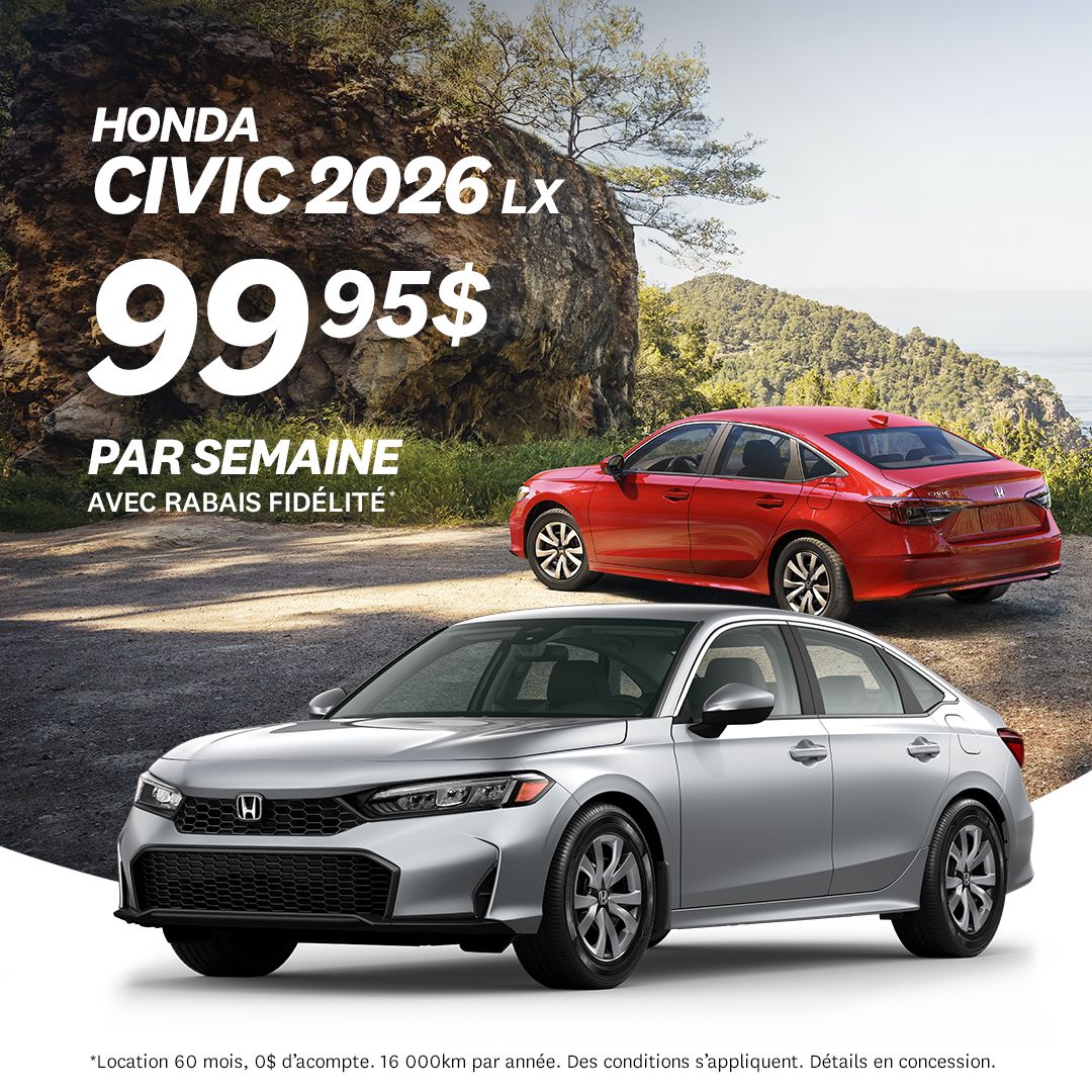 Découvrez la toute nouvelle Honda Civic 2026 à partir de 99,95$/semaine