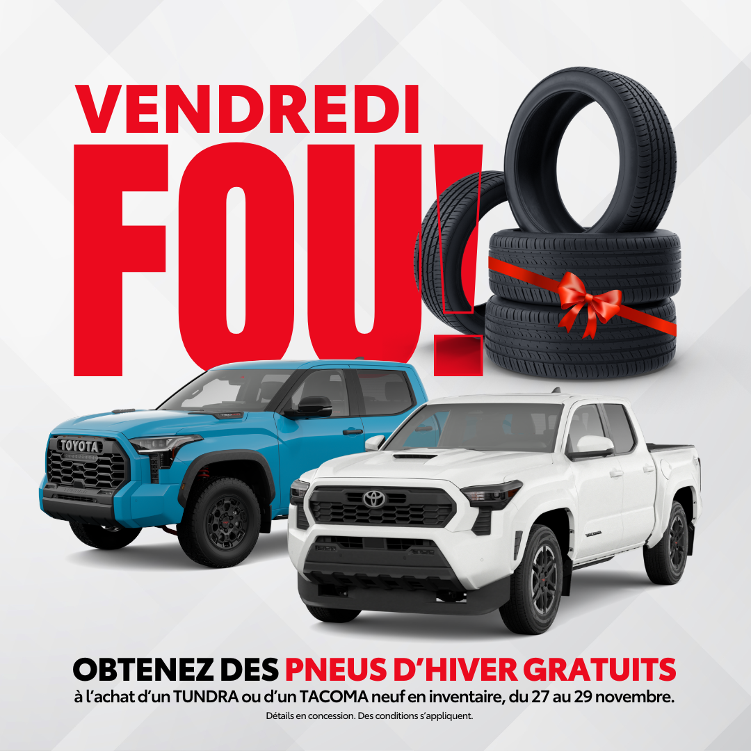 Vendredi fou : pneus d’hiver GRATUITS sur votre Tundra ou Tacoma!