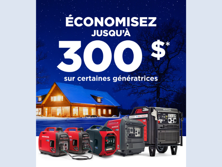 Économies jusqu'à 300$ sur certaines génératrices Honda!