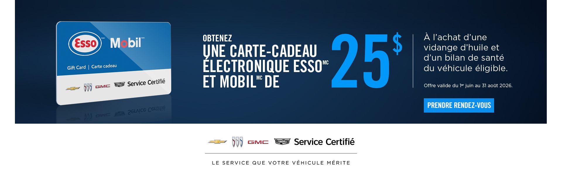 25 $ de rabais sur service d'un Esso&Mobil (SI - NAT) 25 $ de rabais sur service d'un Esso&Mobil (SI - NAT)