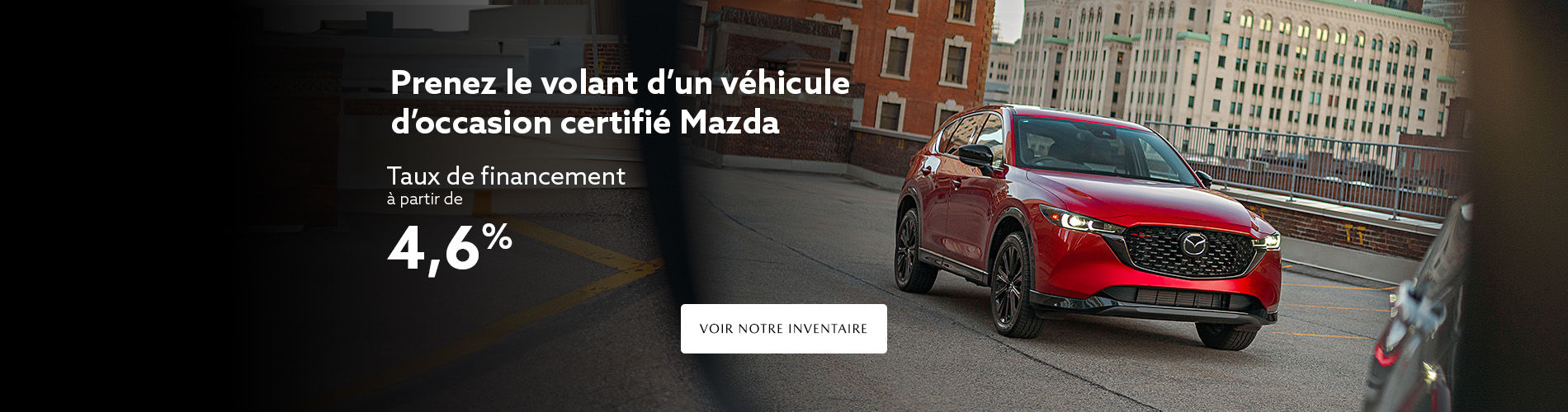 Prenez le volant d'un véhicule d’occasion certifié Mazda