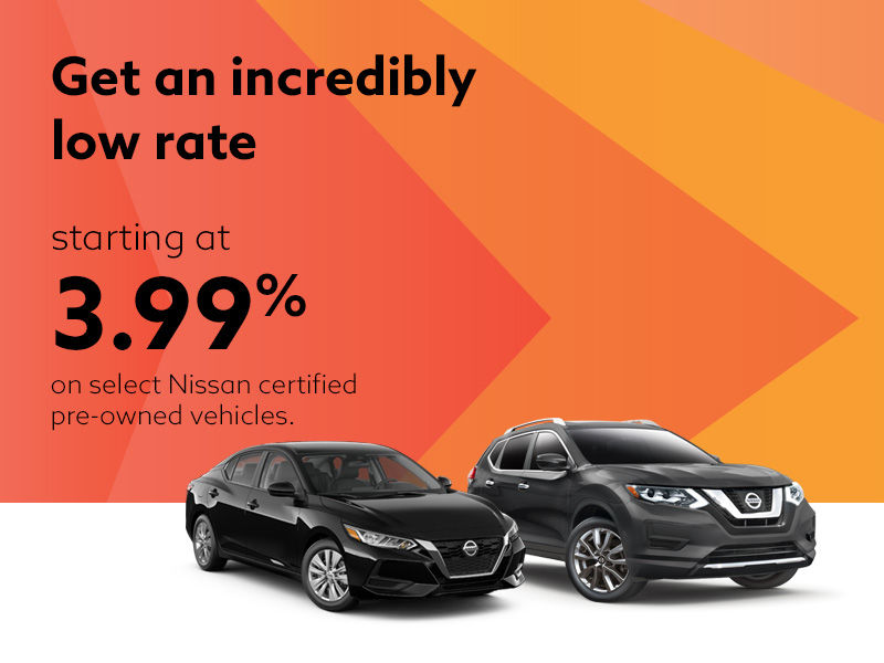 Low rates starting at 3.99% Nissan certified pre-owned vehicles