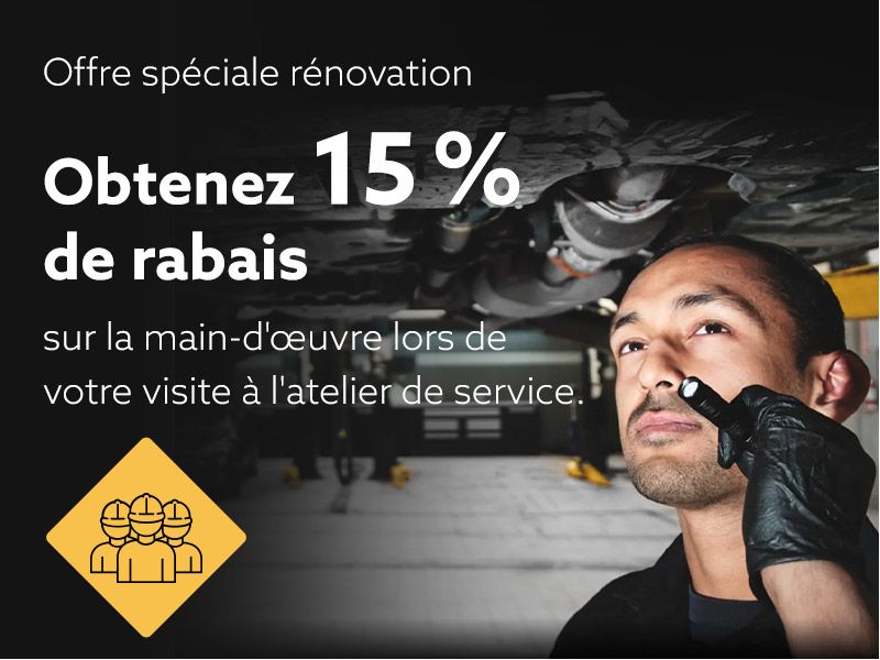 Obtenez 15 % de rabais sur la main-d'oeuvre