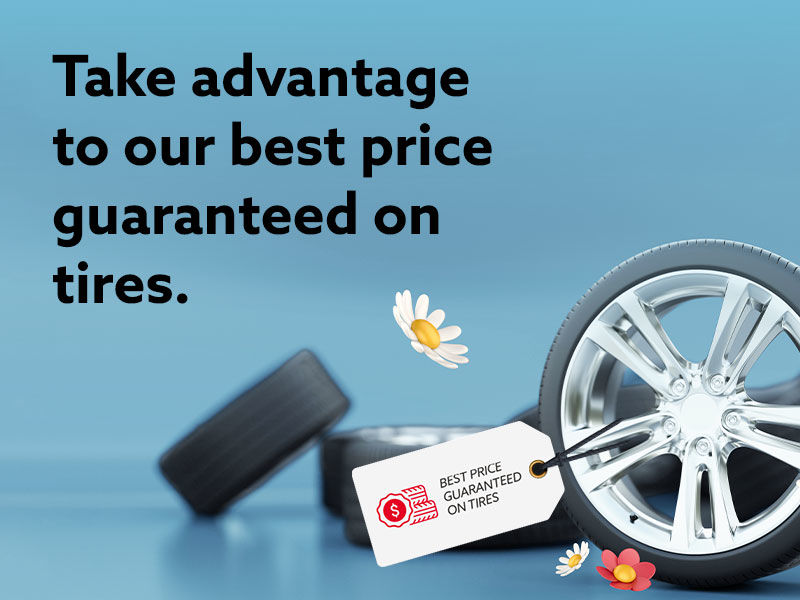 Take advantage to our best price guaranteed on tires