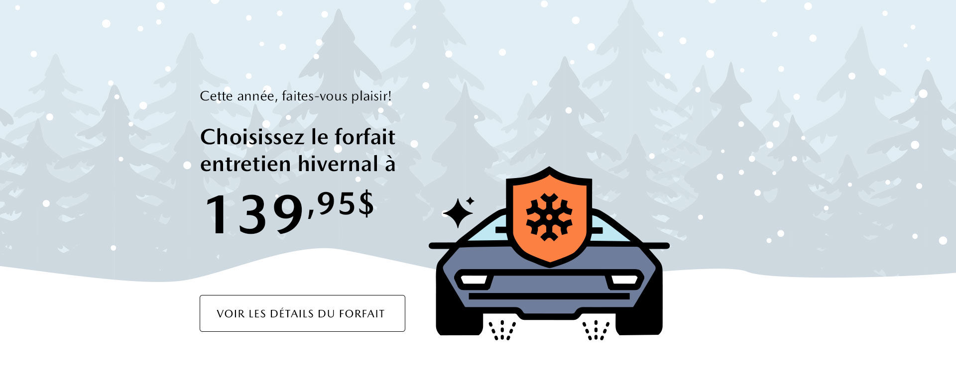 Choisissez le forfait entretien hivernal