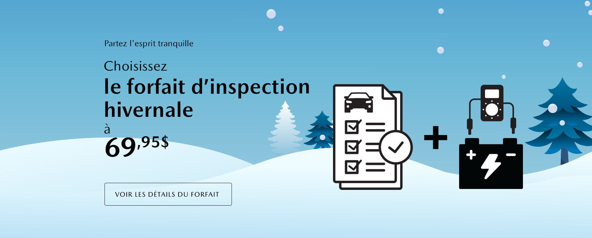 Choisissez le forfait d'inspection hivernale à 69,95 $