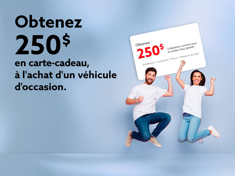 Obtenez une carte-cadeau de 250 $ à l'achat d'un véhicule d'occasion