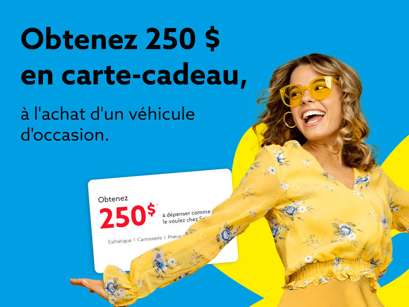 Obtenez une carte-cadeau de 250 $ à l'achat d'un véhicule d'occasion