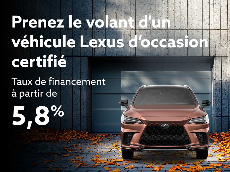 Prenez le volant d'un véhicule Lexus d’occasion certifié