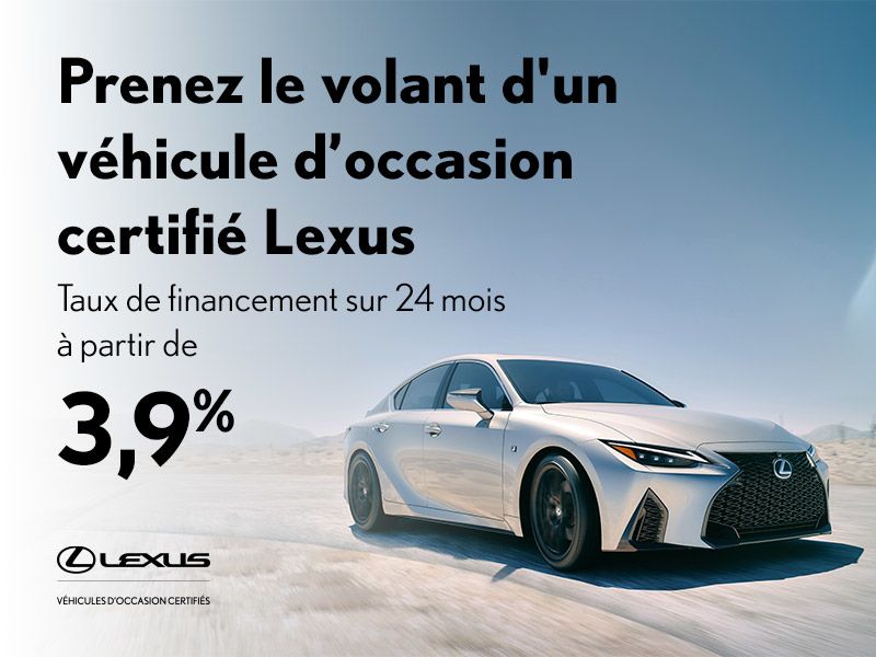 Prenez le volant d'un véhicule Lexus d’occasion certifié