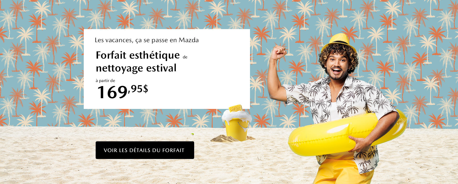 Forfait nettoyage estival à partir de 169,95$