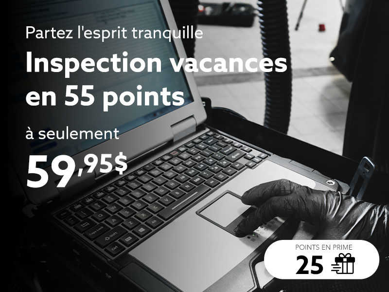 Inspection vacances en 55 points à seulement 59,95$