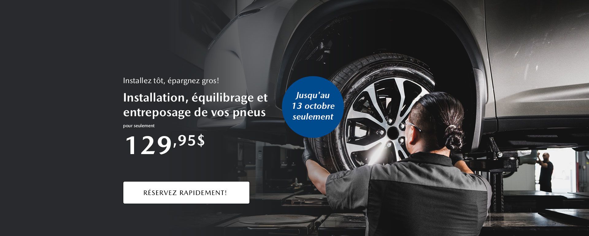 Installation de pneus tout inclus à 129,95$
