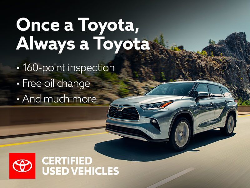 Hit the road with a Toyota Certified Pre-Owned Vehicle