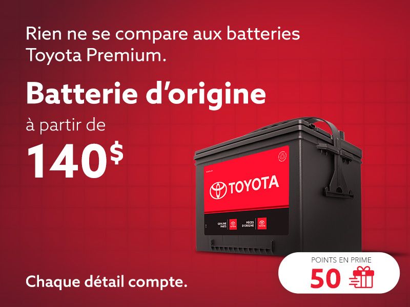 Rien ne se compare aux batteries Toyota Premium