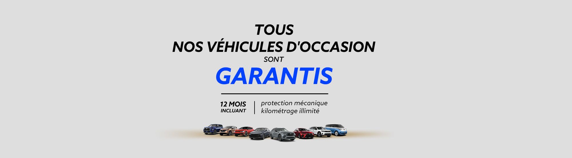 Tous nos véhicules d'occasion sont garantis