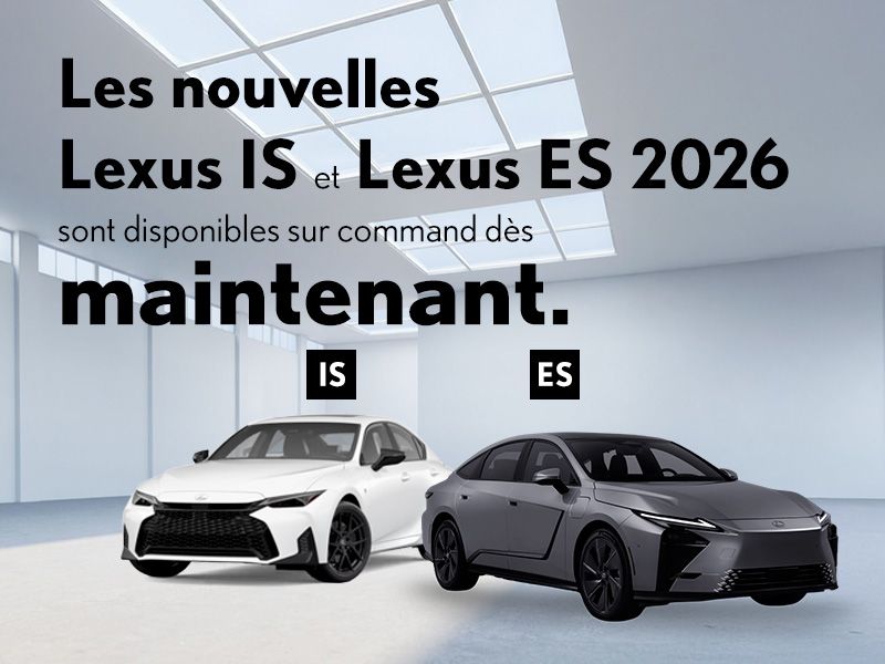Les nouvelles Lexus IS et Lexus ES 2026 sont disponibles sur commande dès maintenant.
