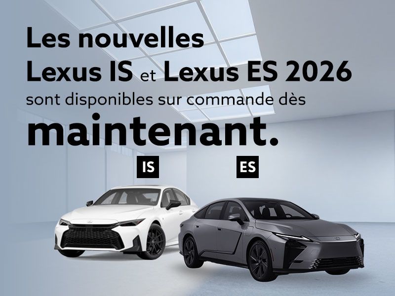 Les nouvelles Lexus IS et Lexus ES 2026 sont disponibles sur commande dès maintenant.