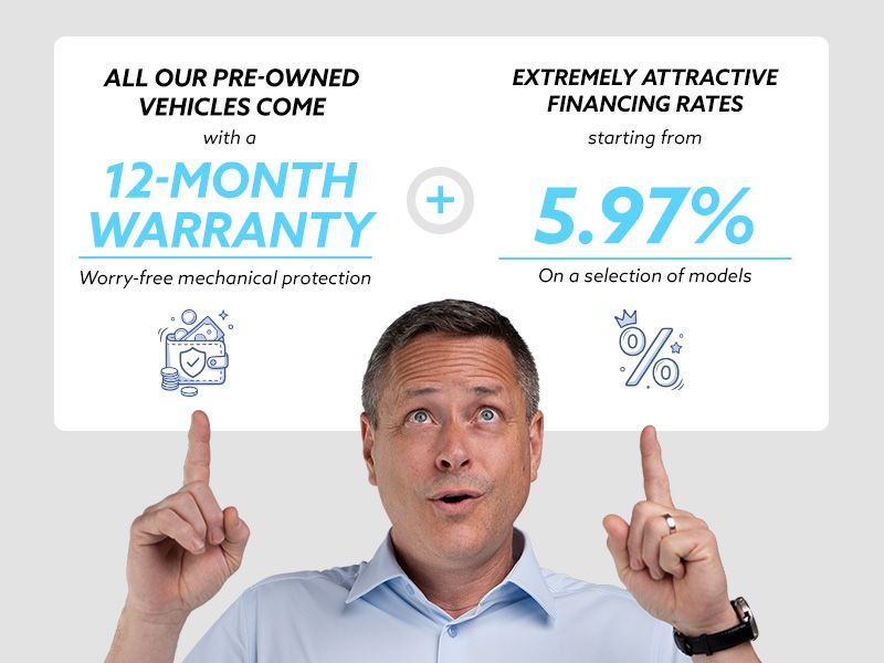 All our pre-owned vehicles come with a 12-month warranty