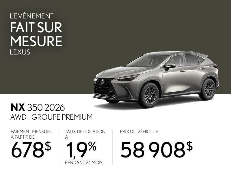 Lexus NX 350 neuf en promotion à Montréal
