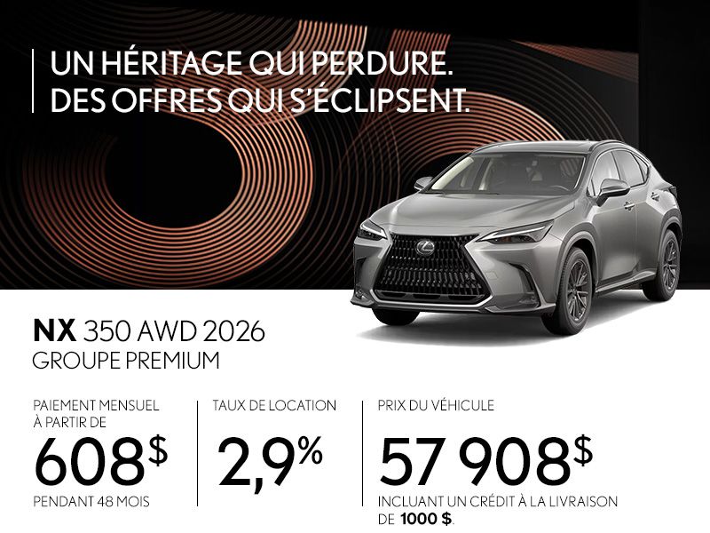 Lexus NX 350 neuf en promotion à Montréal