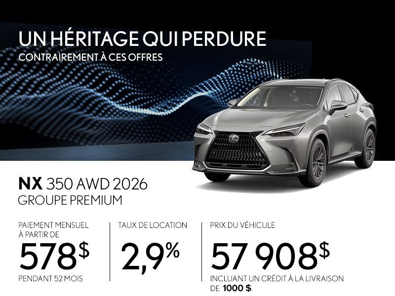 Lexus NX 350 neuf en promotion à Montréal