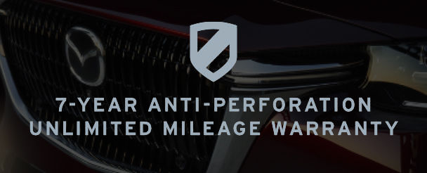 For the Mazda driver who truly wants to get the most of their vehicle comes a 7-YEAR Anti-Perforation Warranty with Unlimited Mileage. For the Mazda driver who truly wants to get the most of their vehicle comes a 7-YEAR Anti-Perforation Warranty with Unlimited Mileage.