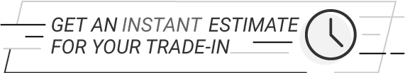 Get an Instant Estimate for Your Trade-In
