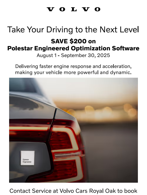A Volvo advertisement. Text reads: "VOLVO Take Your Driving to the Next Level SAVE $200 on Polestar Engineered Optimization Software August 1 - September 30, 2025." The image shows a close-up of the rear taillight and trunk area of a dark-colored Volvo sedan with a small 'Polestar Engineered' badge.
