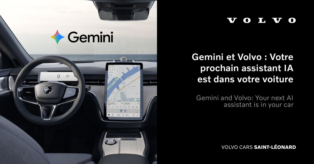 Gemini et Volvo : Votre prochain assistant IA est dans votre voiture