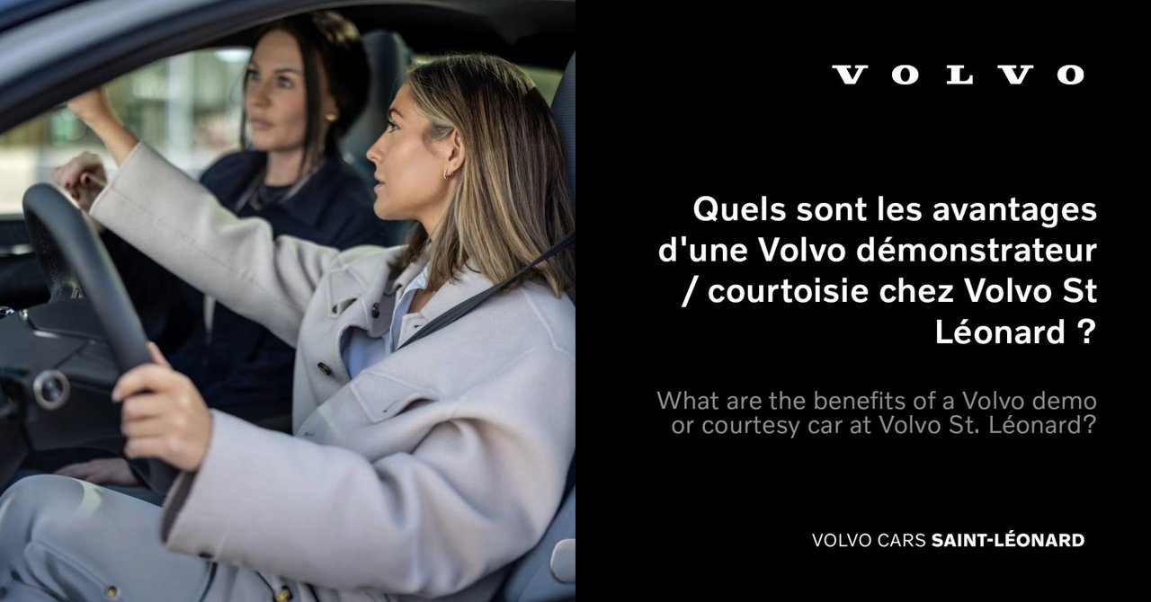 What are the benefits of a Volvo demo or courtesy car at Volvo St. Léonard?
