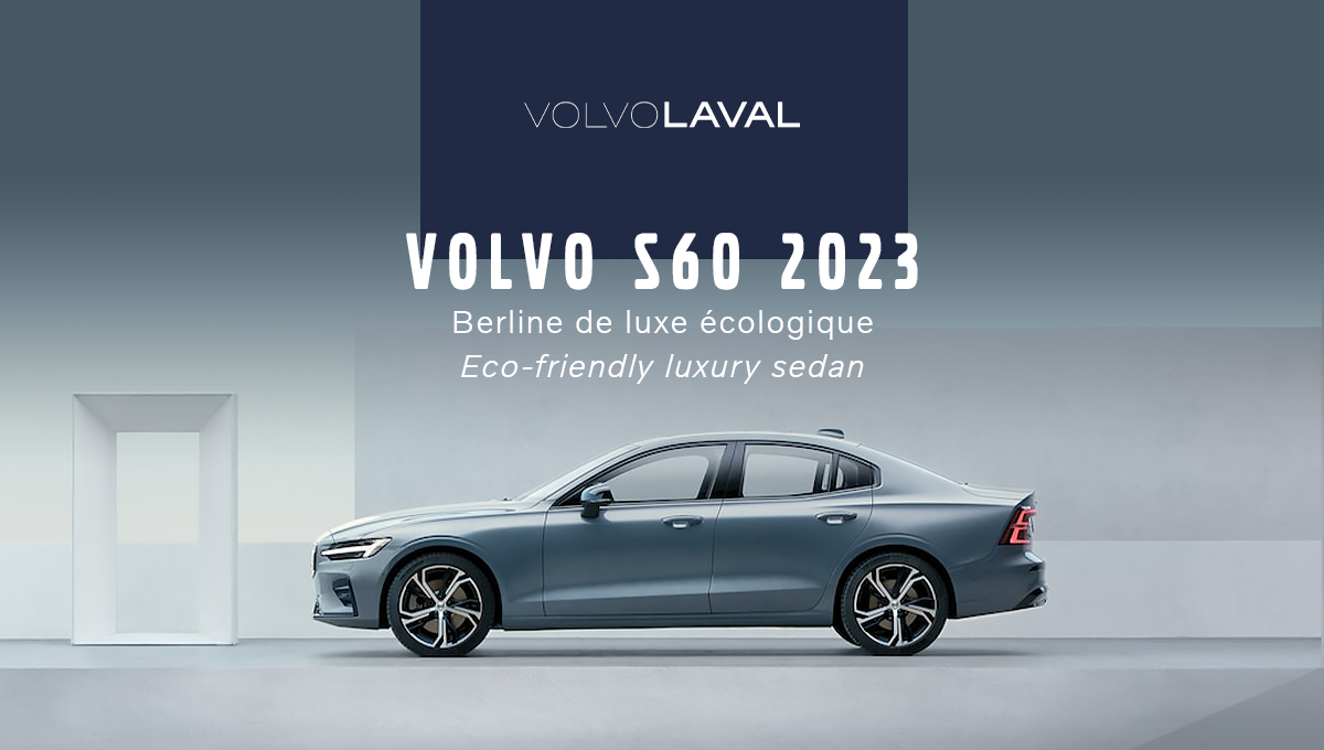 Volvo S60 2023 : Une berline de luxe écologique