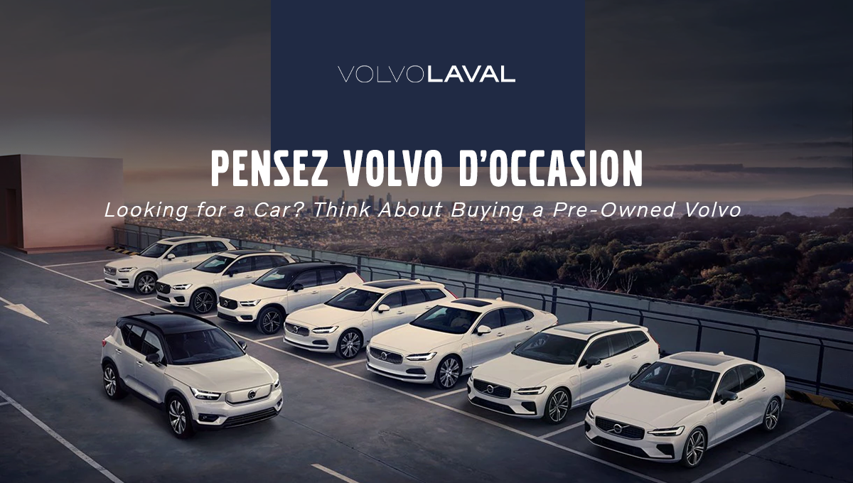À la recherche d’une auto ? Pensez Volvo d’occasion