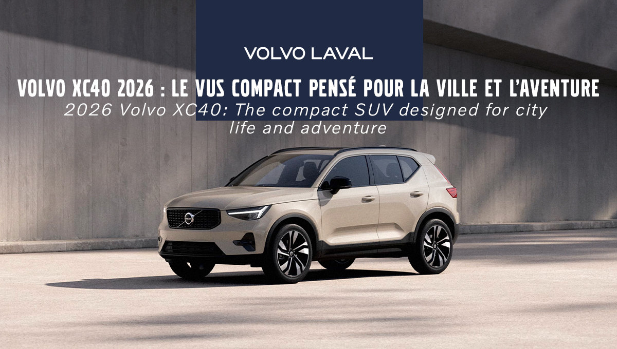 Volvo XC40 2026: The Compact SUV Designed for City Life and Adventure