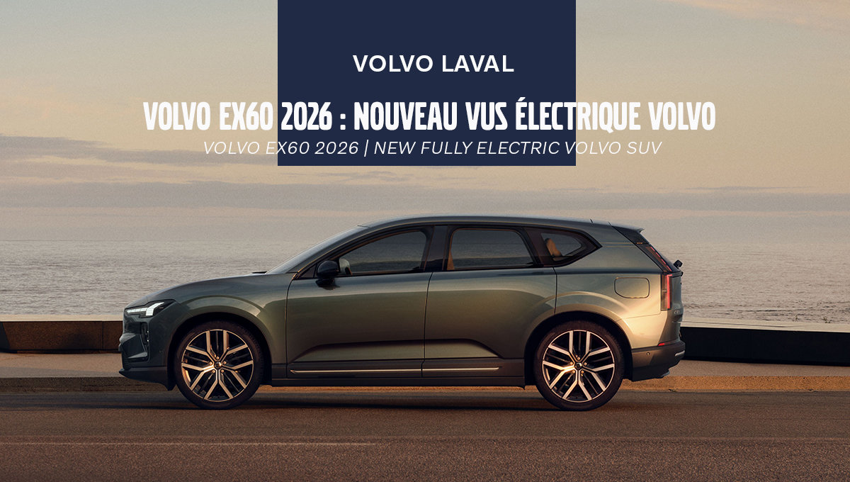 Découvrez le nouveau Volvo EX60 : le VUS électrique pensé pour le quotidien