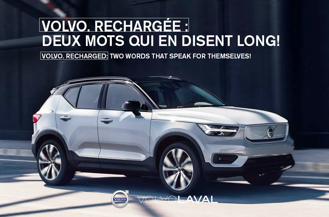 Volvo. Rechargée : deux mots qui en disent long!