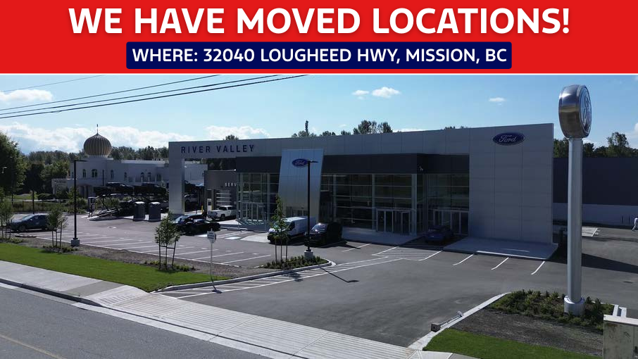 River Valley Ford is Moving! Find Our New Dealership in Mission, BC