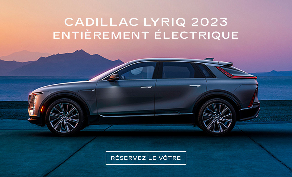 RÉSERVEZ VOTRE CADILLAC LYRIQ 2023