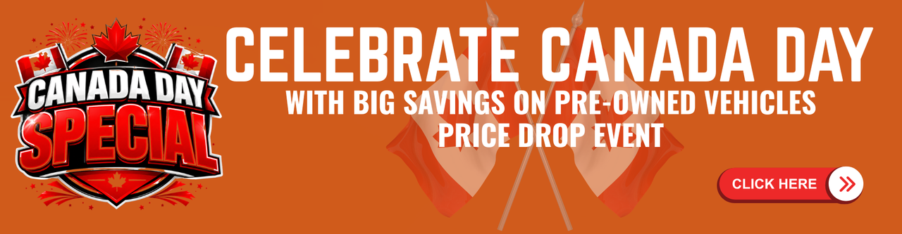 Canada Day Exclusive Price Drop Event – Big Savings on Pre-Owned Vehicles!