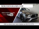 Mercedes-Benz E53 2022- disponible Granby 22117