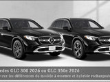 Mercedes GLC 300 2026 ou GLC 350e 2026 hybride rechargeable : le bon choix pour vos trajets au Québec