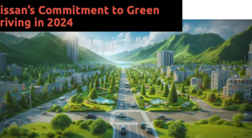 Nissan’s Commitment to Green Driving in 2024