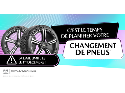 C'EST LE TEMPS DE PLANIFIER VOTRE CHANGEMENT DE PNEUS !