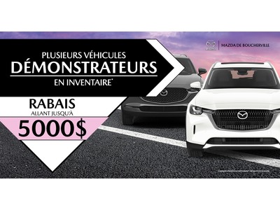 PLUSIEURS DÉMONSTRATEURS DISPONIBLES !