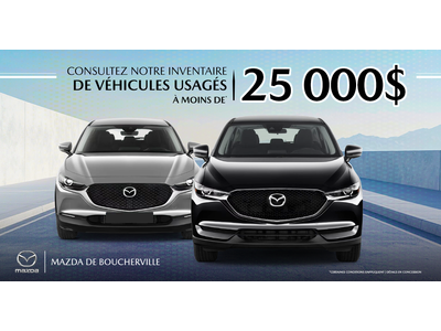 INVENTAIRE À MOINS DE 25 000$ !