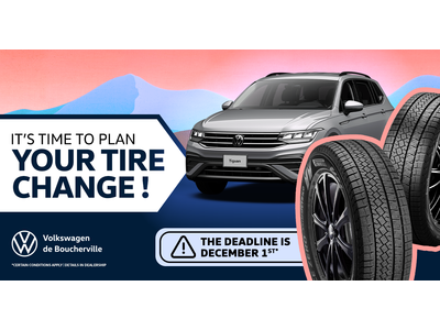 IT'S TIME TO PLAN YOUR TIRE CHANGE !
