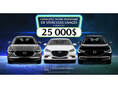 INVENTAIRE À MOINS DE 25 000$ !